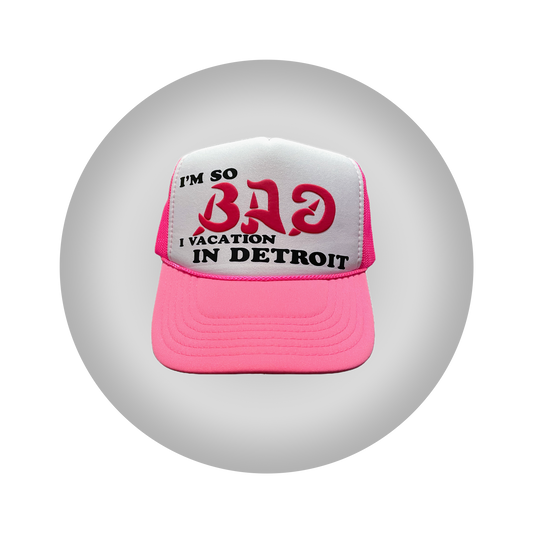 PINK I'M SO BAD I VACATION IN DETROIT HAT