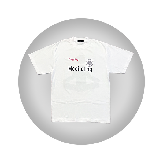 I'M GOING MEDITATING T-SHIRT